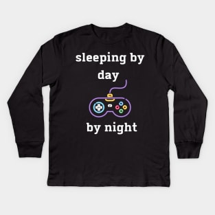 sleeping by day gaming by night Kids Long Sleeve T-Shirt